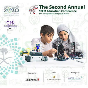 Shaping The Future: IBEForuMs Second Annual STEM Education Conference Set For Riyadh 