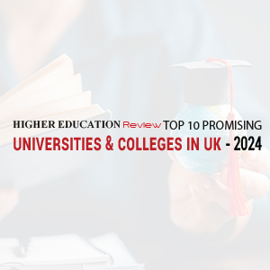 Top 10 Promising Universities & Colleges In UK - 2024