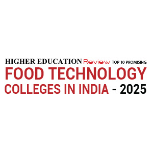 Top 10 Promising Food Technology Colleges in India - 2025