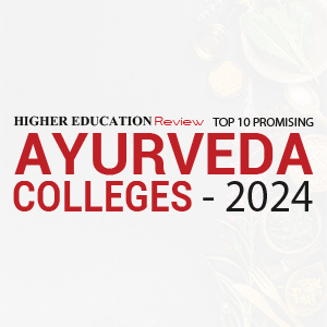 Top 10 Promising Ayurveda Colleges - 2024